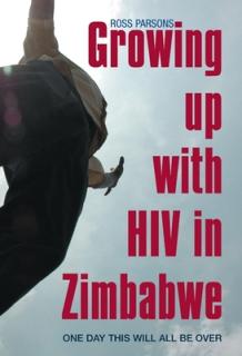 Growing Up with HIV in Zimbabwe: One Day This Will All Be Over