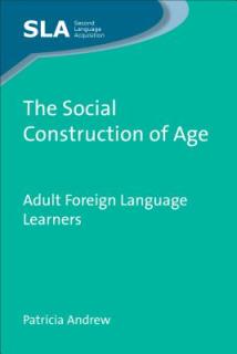 The Social Construction of Age: Adult Foreign Language Learners, 63