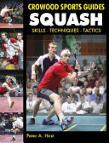 Squash: Skills Techniques Tactics