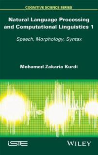 Natural Language Processing and Computational Linguistics: Speech, Morphology and Syntax