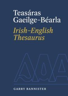 Teasras Gaeilge-Barla Irish-English Thesaurus