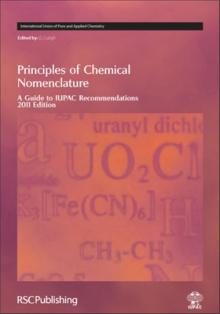 Principles of Chemical Nomenclature: A Guide to Iupac Recommendations 2011 Edition