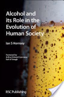 Alcohol and Its Role in the Evolution of Human Society: Rsc