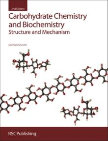 Carbohydrate Chemistry and Biochemistry: Structure and Mechanism