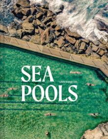 Sea Pools: Design and History of the World's Seawater Pools
