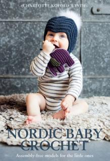 Nordic Baby Crochet: Assembly-Free Models for the Little Ones