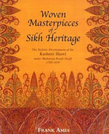 Woven Masterpieces of Sikh Heritage: The Stylistic Development of the Kashmir Shawl Under Maharaja Ranjit Singh 1780-1839