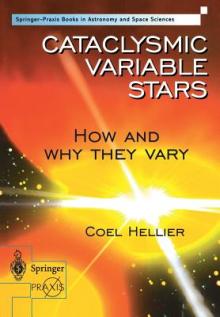 Cataclysmic Variable Stars - How and Why They Vary