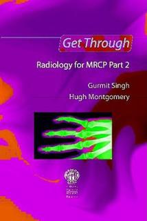 Get Through Radiology for MRCP Part 2