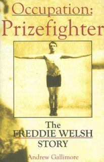Occupation: Prizefighter: The Freddie Welsh Story