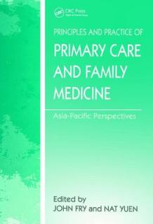 The Principles and Practice of Primary Care and Family Medicine: Asia-Pacific Perspectives