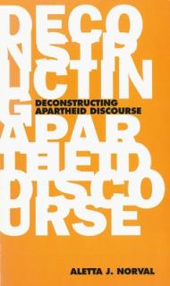 The Deconstructing Apartheid Discourse