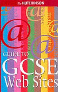 Hutchinson Guide to GCSE Web Sites