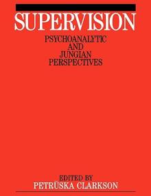 Supervision: Psychoanalytic and Jungain Perspective