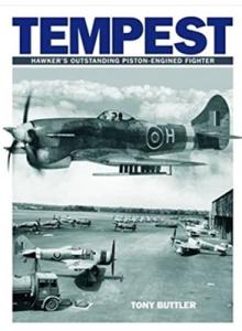 Tempest: Hawker's Outstanding Piston-Engined Fighter