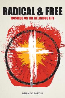 Radical and Free: Musings on the Religious Life