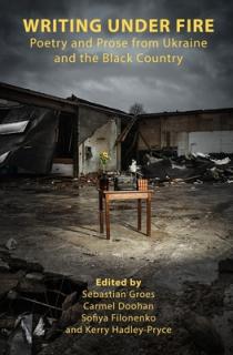 Writing Under Fire: Poetry and Prose from Ukraine and the Black Country