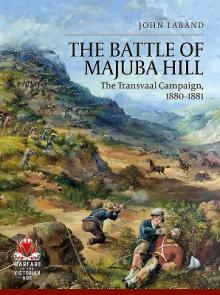 The Battle of Majuba Hill: The Transvaal Campaign, 1880-1881