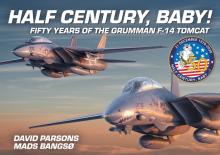 Half Century, Baby!: Fifty Years of the Grumman F-14 Tomcat