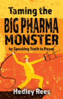 Taming The Big Pharma Monster: by Speaking Truth to Power