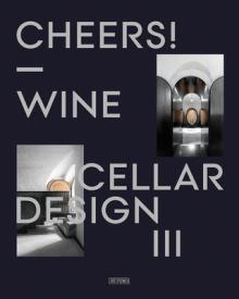 Cheers!: Wine Cellar Design III