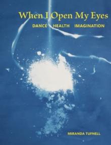 When I Open My Eyes: Dance Health Imagination