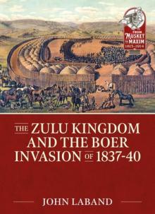 The Zulu Kingdom and the Boer Invasion of 1837-1840