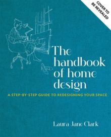 The Handbook of Home Design: An Architect's Blueprint for Shaping Your Home