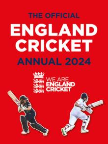 The Official England Cricket Annual 2024: We Are England Cricket