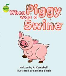 When Piggy Was a Swine