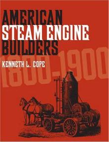American Steam Engine Builders 1800-1900