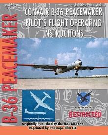 Convair B-36 Peacemaker Pilot's Flight Operating Instructions