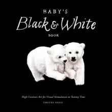 Baby's Black and White Contrast Book: High-Contrast Art for Visual Stimulation at Tummy Time