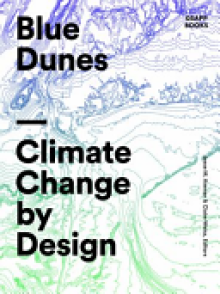 Blue Dunes: Climate Change by Design