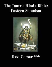 The Tantric Hindu Bible: Eastern Satanism