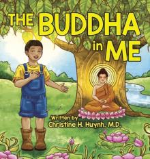 The Buddha in Me: A Children's Picture Book Showing Kids How To Develop Mindfulness, Patience, Compassion (And More) From The 10 Merits