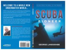 SCUBA Pioneer: Diving from the 1950's to the Present