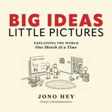 Big Ideas, Little Pictures: Explaining the World One Sketch at a Time