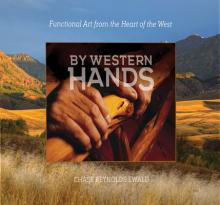 By Western Hands: Functional Art from the Heart of the West