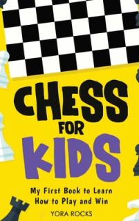 Chess for Kids: From Beginner to Champion: Complete Black and White Guide and Course