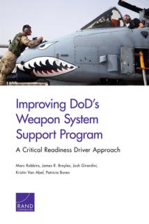 Improving DoD's Weapon System Support Program: A Critical Readiness Driver Approach