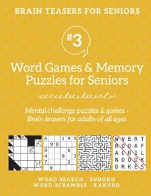 Brain Teasers for Seniors #3: Word Games & Memory Puzzles for Seniors. Mental challenge puzzles & games - Brain teasers for adults for all ages: