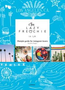 The Lazy Frenchie in La: Lifestyle Guide for Instagram Lovers