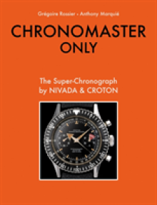 Chronomaster Only: The Super-Chronograph by Nivada and Croton