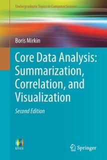 Core Data Analysis: Summarization, Correlation, and Visualization
