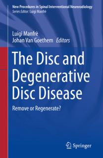 The Disc and Degenerative Disc Disease: Remove or Regenerate?
