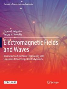 Electromagnetic Fields and Waves: Microwave and Mmwave Engineering with Generalized Macroscopic Electrodynamics