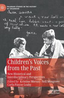 Children's Voices from the Past: New Historical and Interdisciplinary Perspectives