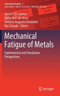Mechanical Fatigue of Metals: Experimental and Simulation Perspectives