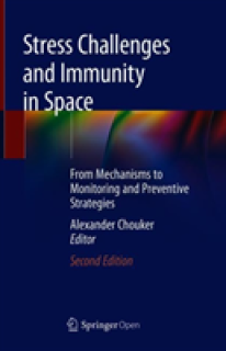 Stress Challenges and Immunity in Space: From Mechanisms to Monitoring and Preventive Strategies